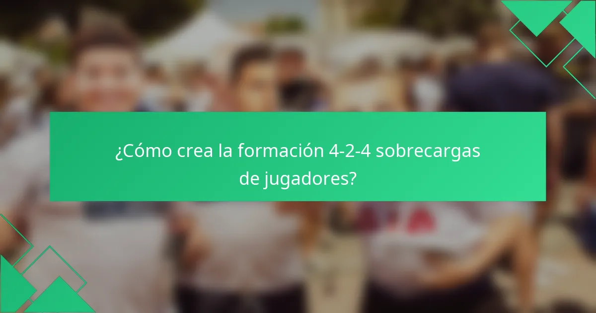 ¿Cómo crea la formación 4-2-4 sobrecargas de jugadores?