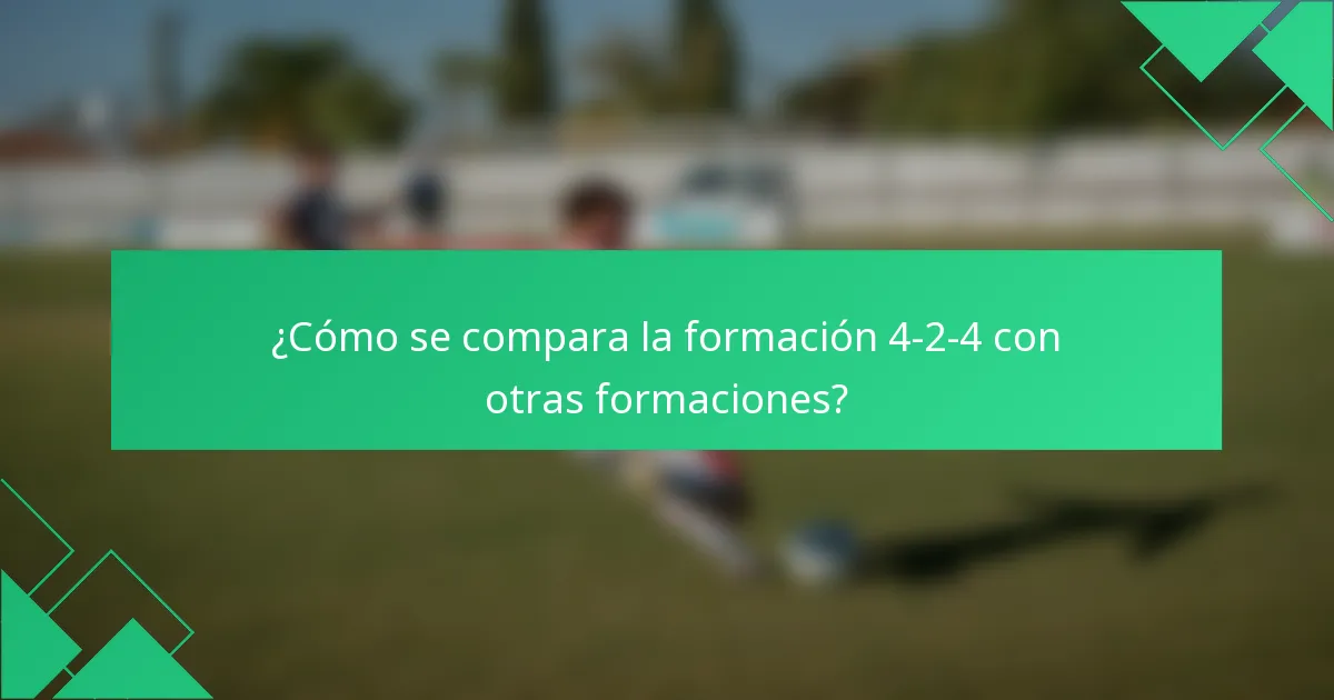 ¿Cómo se compara la formación 4-2-4 con otras formaciones?