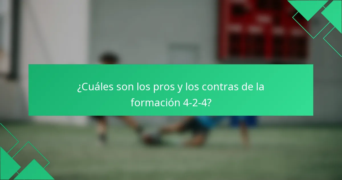 ¿Cuáles son los pros y los contras de la formación 4-2-4?