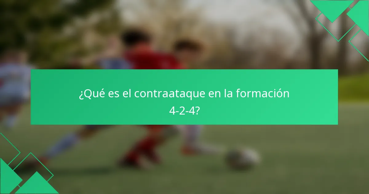 ¿Qué es el contraataque en la formación 4-2-4?