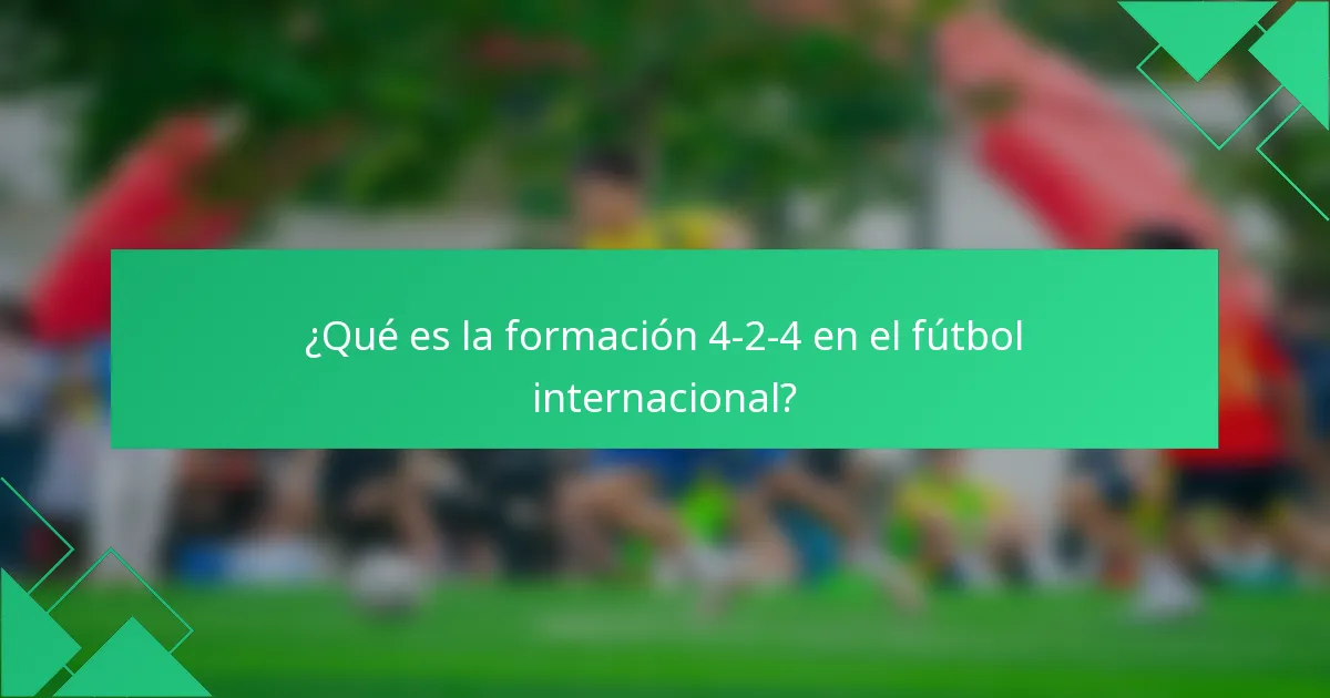 ¿Qué es la formación 4-2-4 en el fútbol internacional?